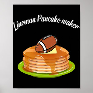 Lineman Pancake maker Football  Poster
