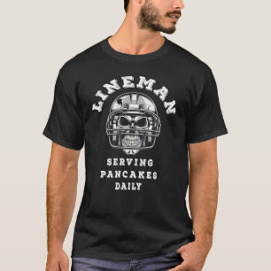 Lineman serving pancakes daily football T-Shirt