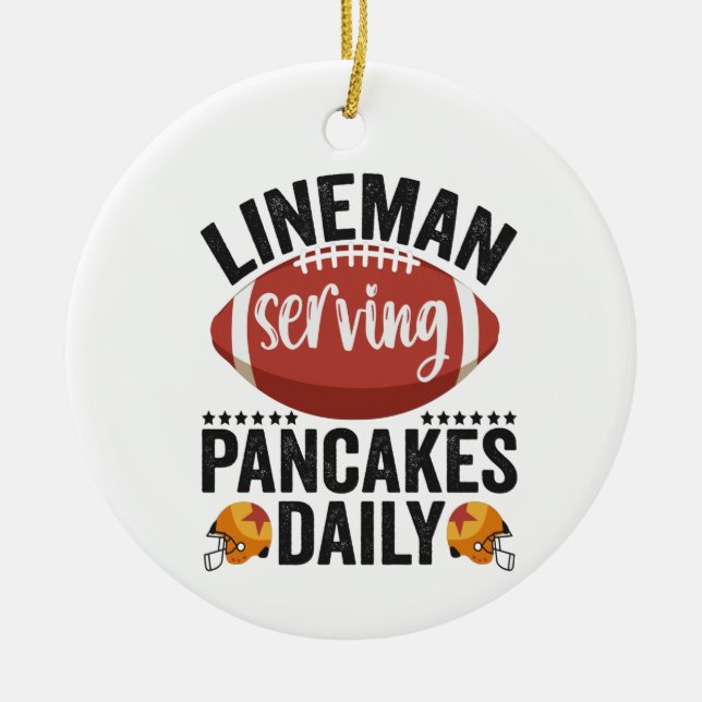 Lineman Serving Pancakes Daily Funny Football Gift Ceramic Tree Decoration (Front)