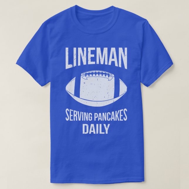 Lineman Serving Pancakes Daily IV T-Shirt (Design Front)
