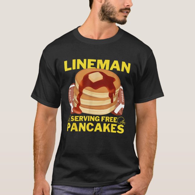 Lineman Serving Pancakes Football Lineman  T-Shirt (Front)