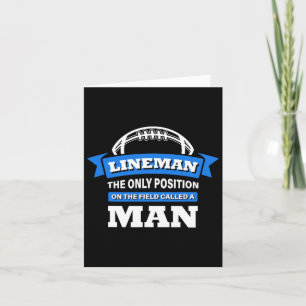 Lineman The Only Position On The Field Called A Ma Card
