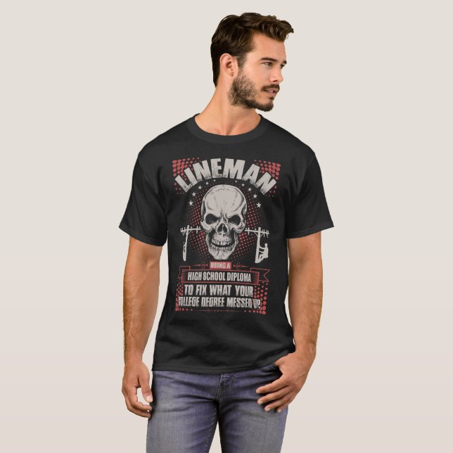 Lineman Using A High School Diploma To Fix Tshirt (Front Full)