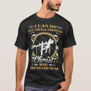 LINEMEN CAN DO ALL THINGS, LINEMAN GIFT, LINEMAN S T-Shirt