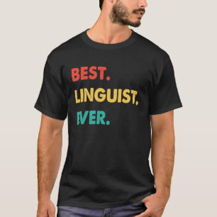 Linguist Retro Best Linguist Ever T-Shirt