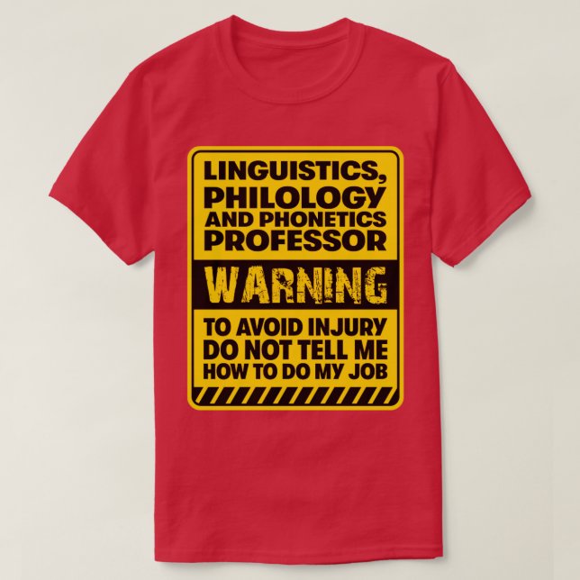 Linguistics Philology Phonetic Professor T-Shirt (Design Front)