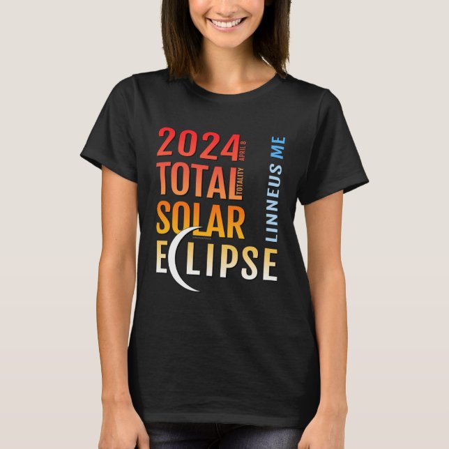 Linneus Maine ME Total Solar Eclipse 2024 5 T-Shirt (Front)