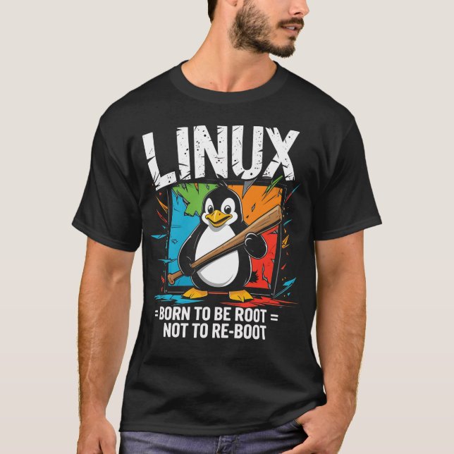 Linux - Born To Be Root T-Shirt (Front)