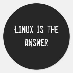 LINUX is the answer Classic Round Sticker
