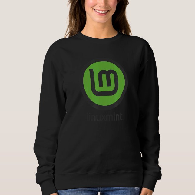Linux Mint Operating System Green Debian Ubuntu So Sweatshirt (Front)
