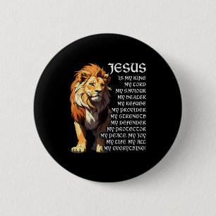 Lion Christian Jesus Is My King, God, Lord, And Sa 6 Cm Round Badge