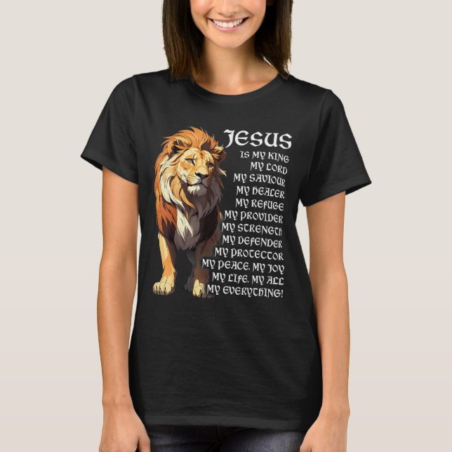 Lion Christian Jesus Is My King, God, Lord, And Sa T-Shirt (Front)