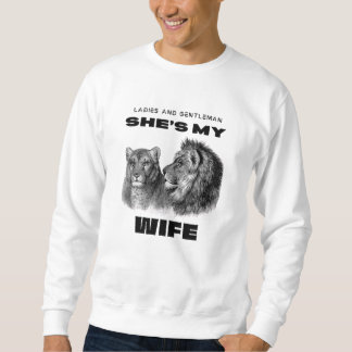 Lion Couple She’s My Wife Romantic Graphic Sweatshirt