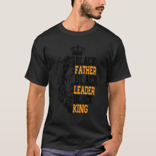 Lion Dad Black Father Black Leader Black King Fath T-Shirt
