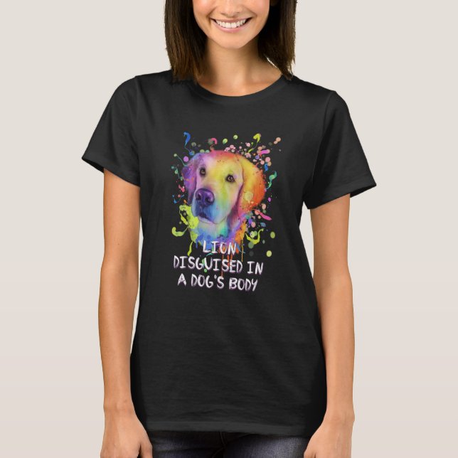Lion Disguised in Dogs Body Inspirational Golden R T-Shirt (Front)