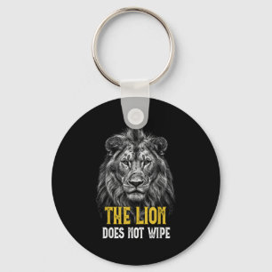 Lion Does Not Wipe - Funny Lion Meme Key Ring