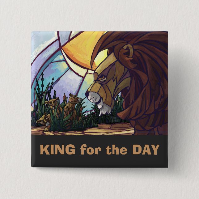 Lion family, King for the Day Button (Front)