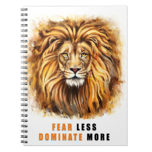 Lion Fear Less Dominate More Notebook
