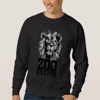 Lion Graphic Animal Keeper Zoo Keeper Animal Lover Sweatshirt