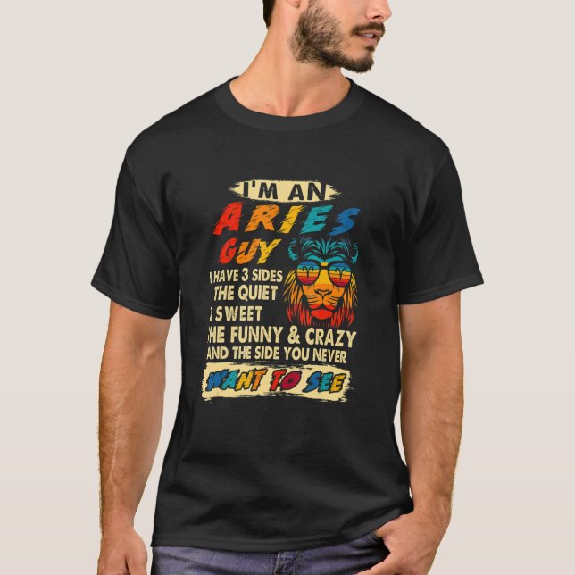 Lion I'm A Aries Guy I Have 3 Sides Birthday Vinta T-Shirt (Front)