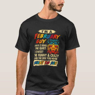 Lion I'm A February Guy I Have 3 Sides Birthday Vi T-Shirt