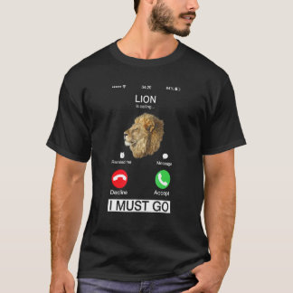 Lion Is Calling Felidae Wildcat Animal Novelty T-Shirt