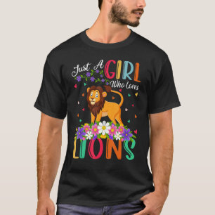 Lion Just A Girl Who Loves Lions T-Shirt