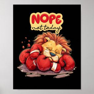 Lion Lying Nope Not Today  Poster
