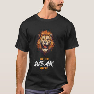 Lion Mindset Training and Fitness Motivational Quo T-Shirt