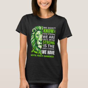 Lion Motivational Green Ribbon Mental Health Aware T-Shirt