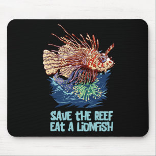 Lionfish Save The Reef Eat Lion Funny Cute Sea Roc Mouse Mat