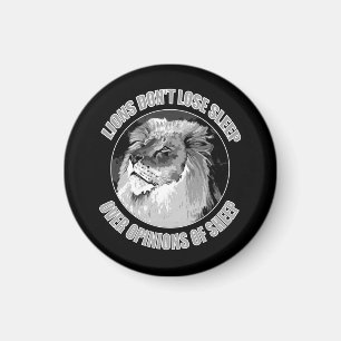 Lions Don't Lose Sleep Over Opinions Of Sheep   Ke Magnet