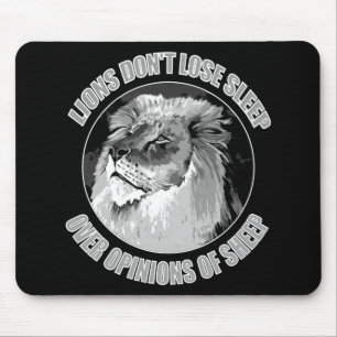 Lions Don't Lose Sleep Over Opinions Of Sheep    Mouse Mat