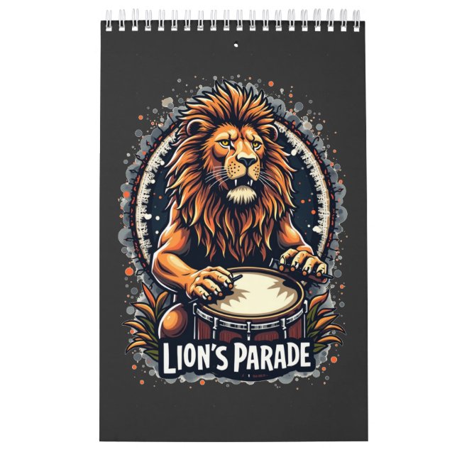 Lion's Drum Parade funny art : Majestic Lion Print Calendar (Cover)
