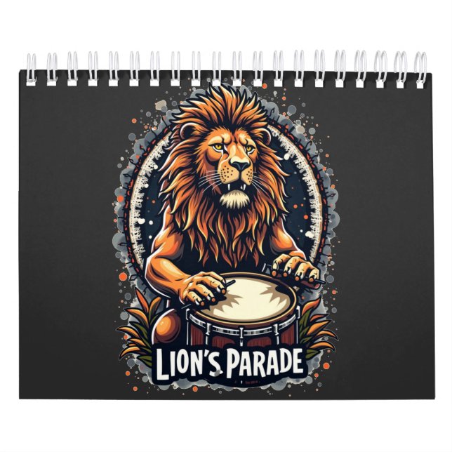 Lion's Drum Parade funny art : Majestic Lion Print Calendar (Cover)