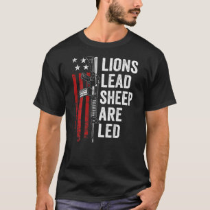 Lions Lead Sheep Are Led 2nd Amendment Ar15 Rifle T-Shirt