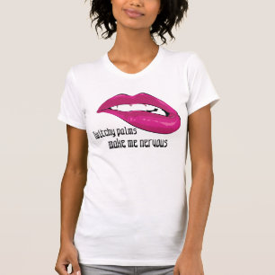 lip bite twitchy palms funny tshirt