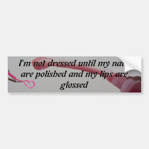 Lip Gloss and Nail Polish Bumper Sticker