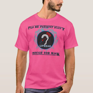 Lip Read Hard Of Hearing T-Shirt