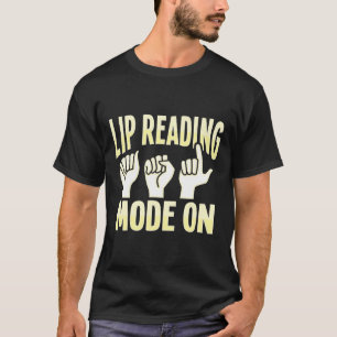 Lip Reading ASL Hand Gesture Deaf Hearing Loss Awa T-Shirt
