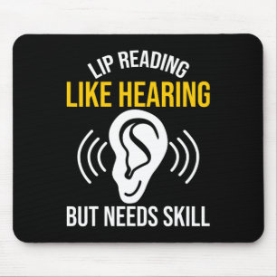 Lip Reading Like Hearing Deaf Deaf Awareness Mouse Mat