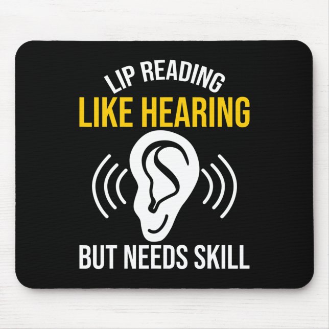 Lip Reading Like Hearing Deaf Deaf Awareness Mouse Mat (Front)