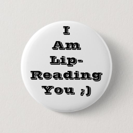 Image of lip-reading you Button