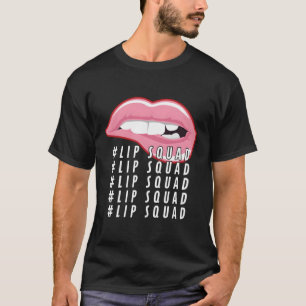 Lip Squad Dermal Filler Aesthetic Nurse Injector T-Shirt