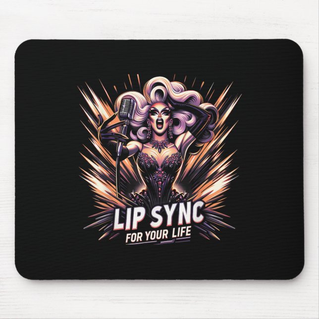 Lip Sync For Your Life Drag Queen Funny Graphic Te Mouse Mat (Front)