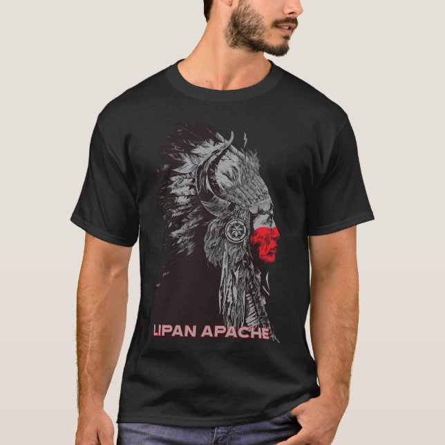 Lipan Apache American Indian Proud Chief Respect T-Shirt (Front)