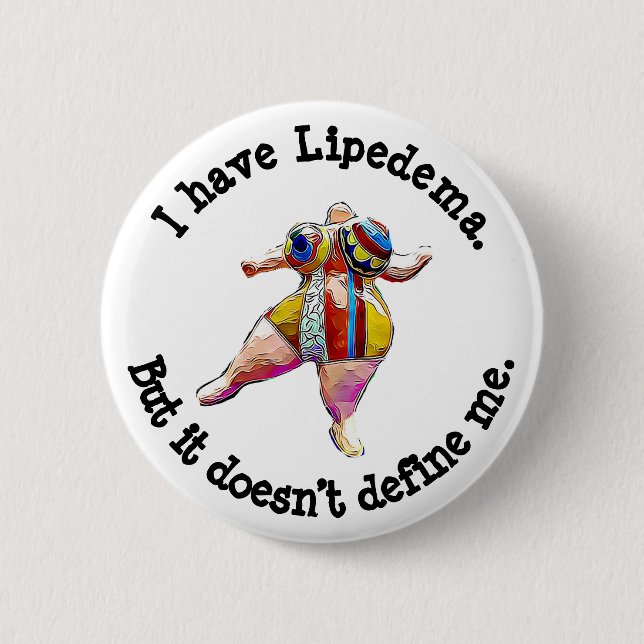 Lipedema Awareness Button (Front)