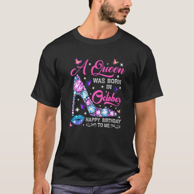 Lips High heel A Queen Was Born In October Happy B T-Shirt (Front)