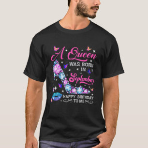 Lips High-Heel A Queen Was Born In September Happy T-Shirt