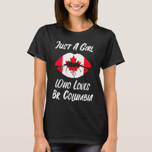 Lips Mouth Love Canadian Flag British Columbia T-Shirt